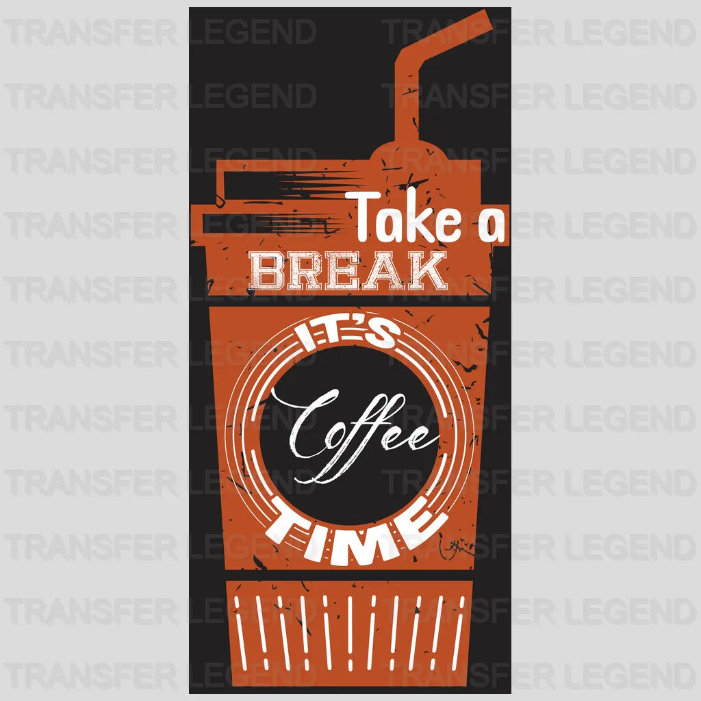 Take a Break Coffee Design - DTF Heat Transfer - transferlegend