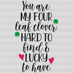 You Are My Four Leaf Clover St. Patrick's Day Design - DTF heat transfer - transferlegend