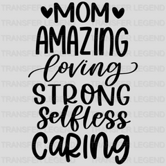 Amazing Loving Strong Selfless Caring - Mothers Day  - Funny Mom - Design - DTF heat transfer - transferlegend