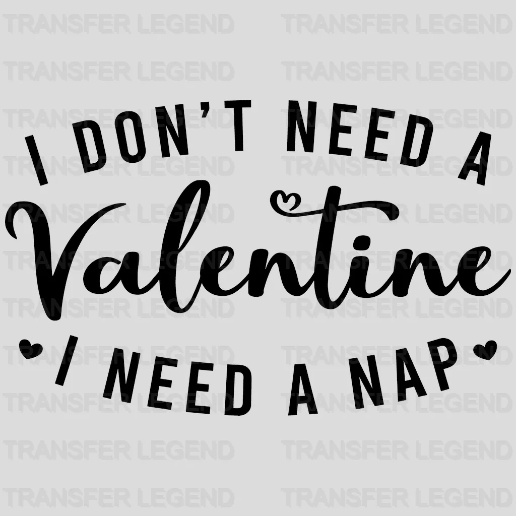 I Need a Nap Valentine's Day Design - DTF heat transfer - transferlegend