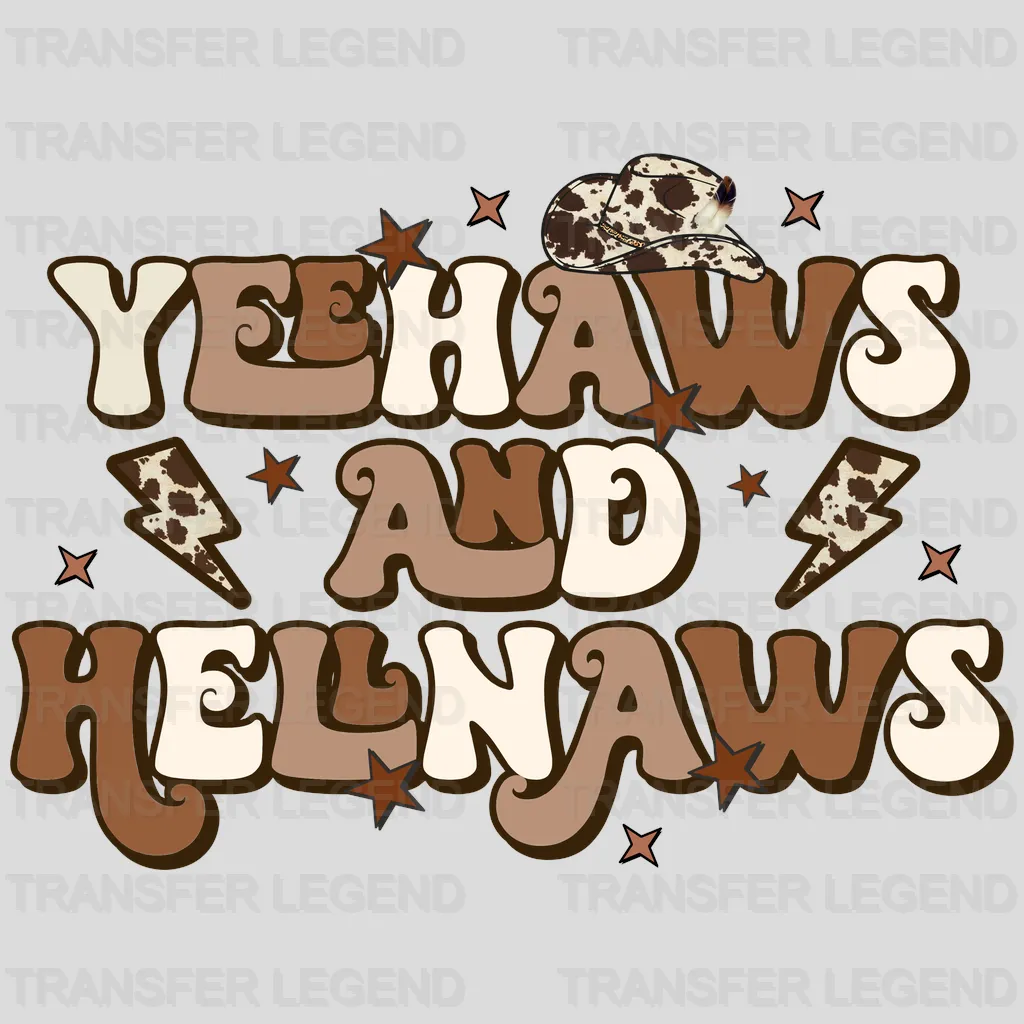 Yee Haws And Hellnaws DTF Transfer - transferlegend