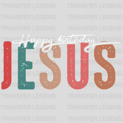 HAPPY BIRTHDAY JESUS , Christmas Design, Dtf Heat Transfer - transferlegend