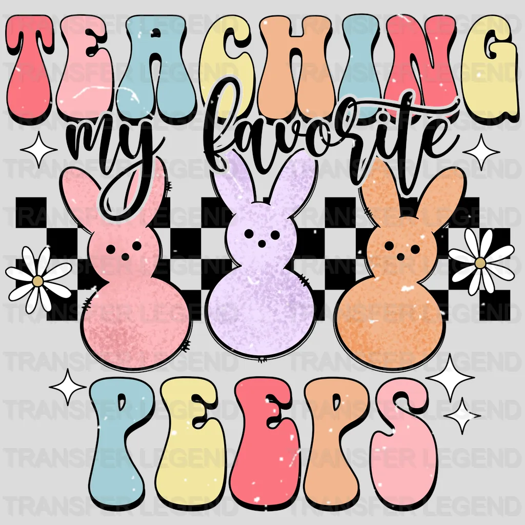 Teacher My Favorite Peeps Easter Design - DTF heat transfer - transferlegend