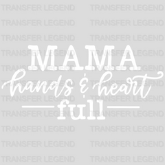 Mama Hands And Heart Full - Pregnancy Gender Reveal - Mom Life - Strong Mama Design - DTF heat transfer - transferlegend