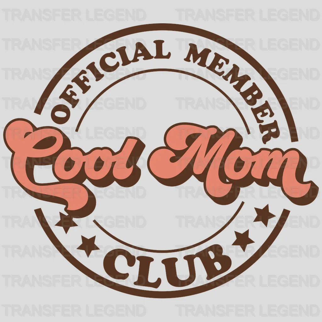 Official Member Cool Mom Club - Mothers Day - DTF Transfer - transferlegend