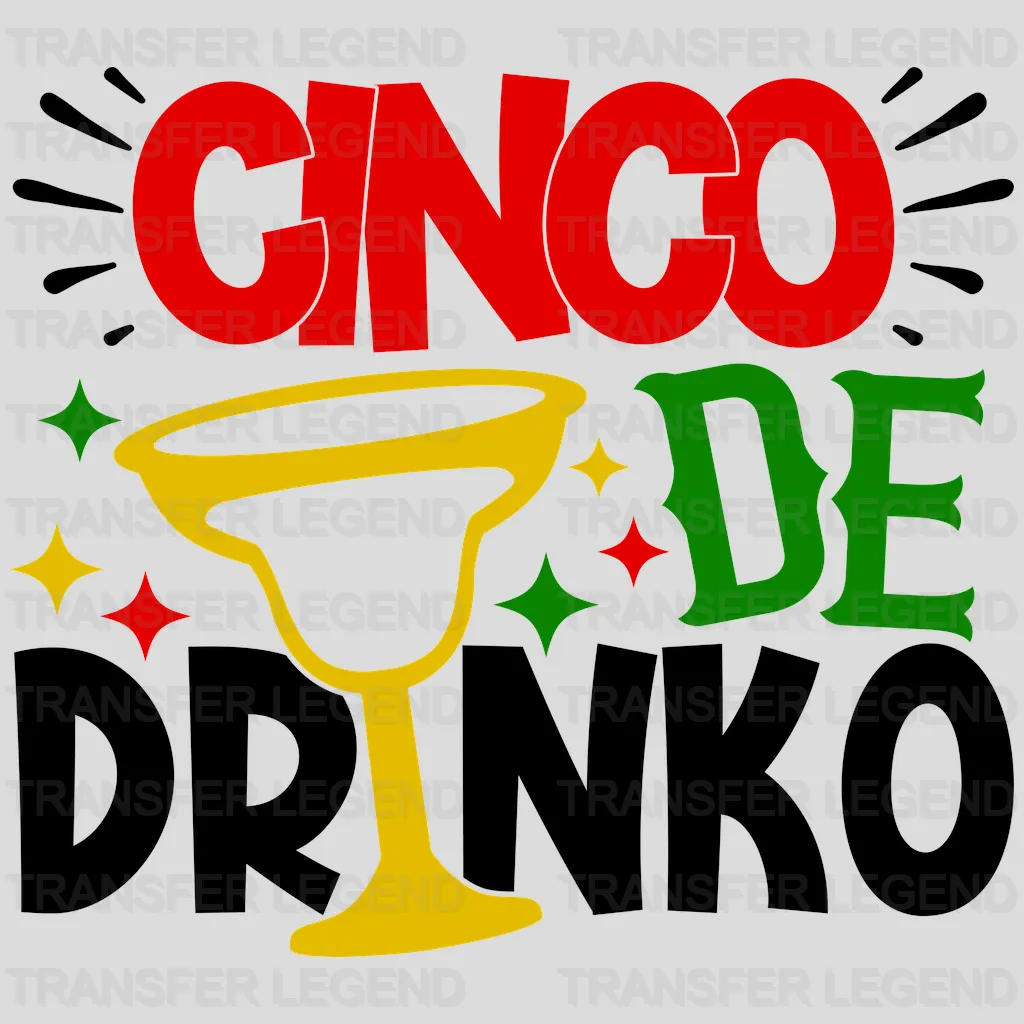 Cinco De Drinko - Cinco De Mayo DTF heat transfer - transferlegend