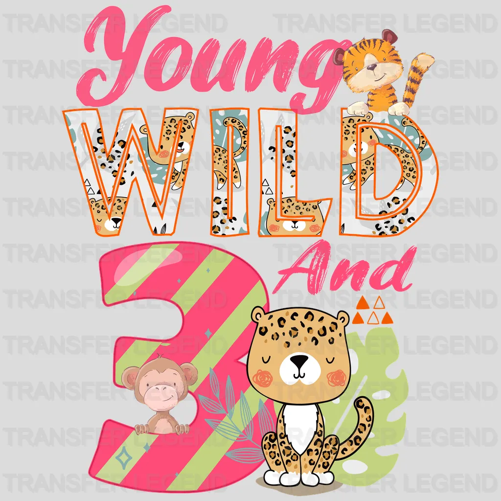 Young Wild and Three Birthday - Birthday Boy - Birthday Girl - Safari Birthday  - DTF heat transfer - transferlegend