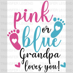 Pink or Blue Grandpa Loves You Design - DTF Heat Transfer - transferlegend