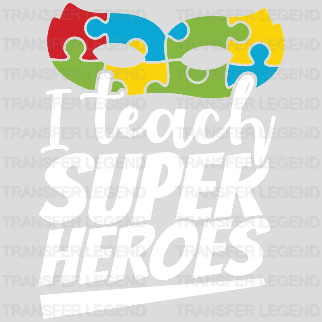 I Teach Super Heroes ATSM Awareness Design - DTF heat transfer - transferlegend