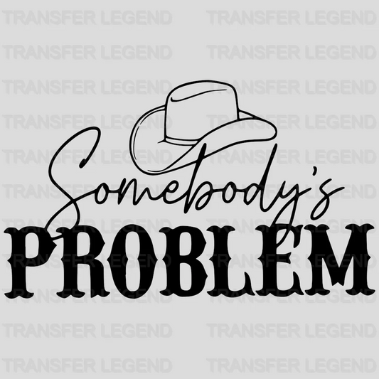 Somebody's Problem - Couples - Funny Matching Design - DTF heat transfer - transferlegend