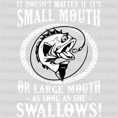 It Doesnt Matter Small - Fish Design DTF Heat Transfer - transferlegend