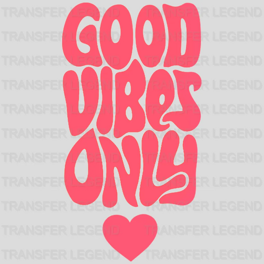 Good Vibes Only Funky Heart - Trendy - Retro - Preppy VSCO Design - DTF heat transfer - transferlegend