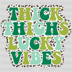 Thick Thighs Lucky Vibes St. Patrick's Day Design - DTF heat transfer - transferlegend