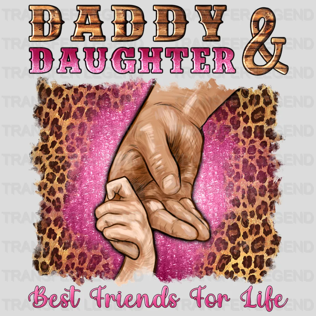 Daddy & Daughter Best Friends For Life Design - DTF heat transfer - transferlegend