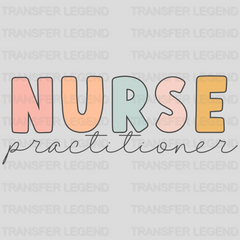 Nurse Practitioner - Nurse Practitioner - Nursing School Student Design- DTF heat transfer - transferlegend