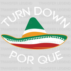 Turn Down Por Que - Cinco De Mayo DTF heat transfer - transferlegend