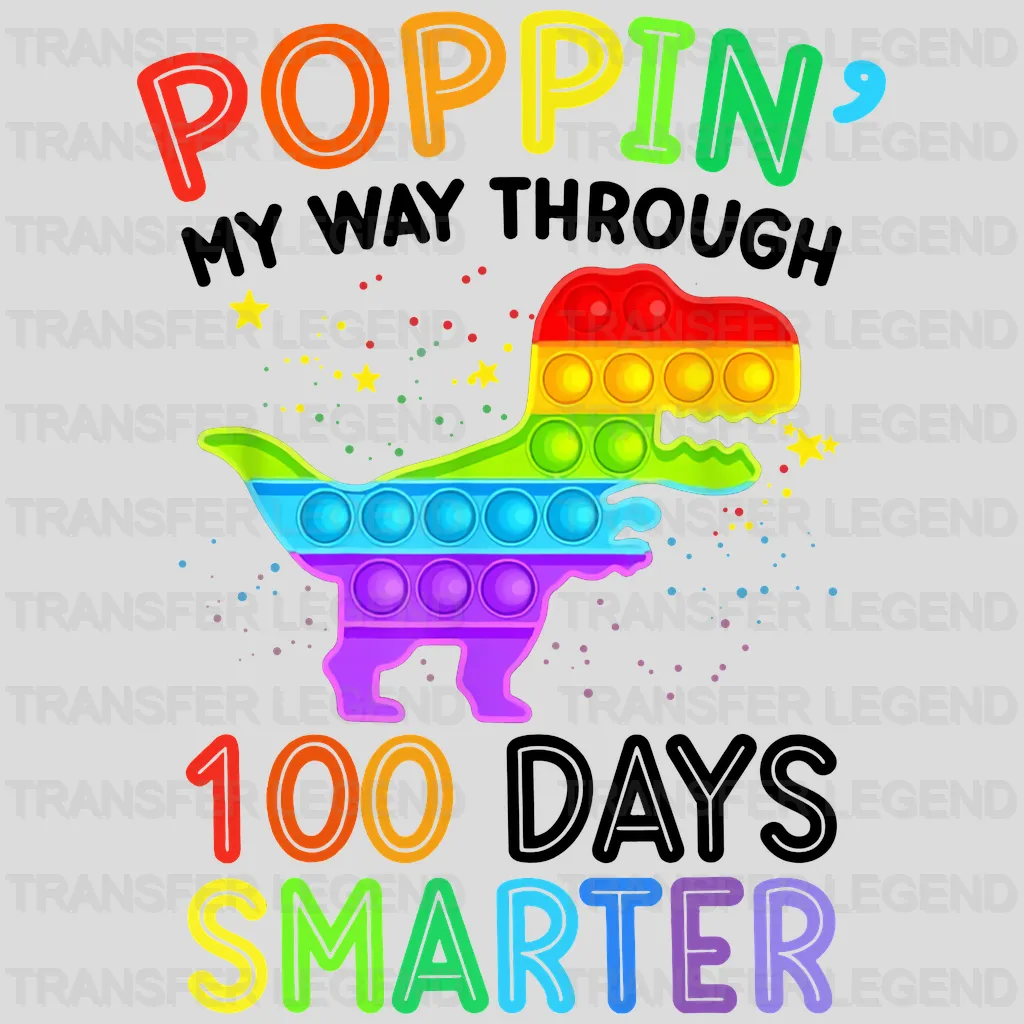 Poppin My Way Through 100 Days Smarter Design - DTF heat transfer - transferlegend