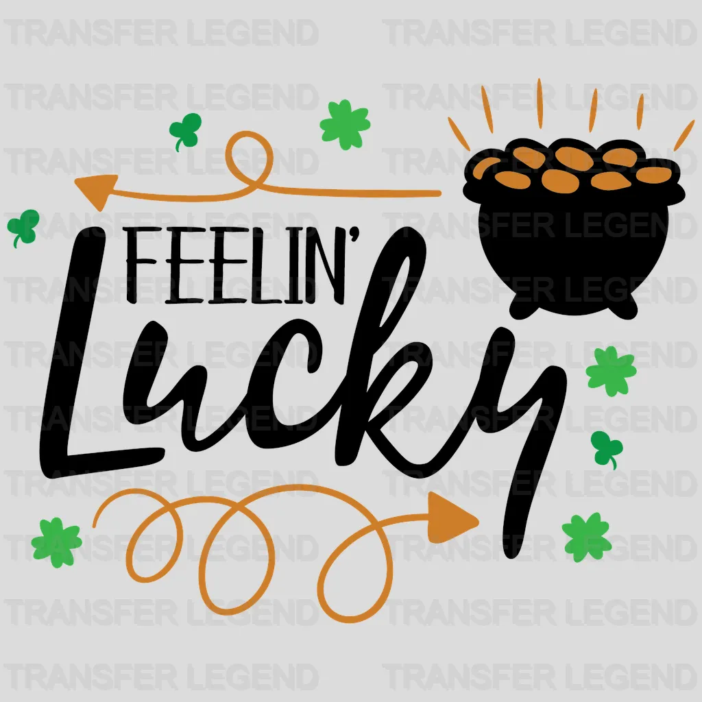 Feelin' Lucky St. Patrick's Day Design - DTF heat transfer - transferlegend