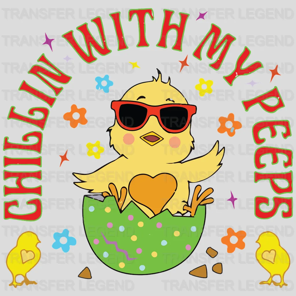 Chillin With My Peeps Easter Design - DTF heat transfer - transferlegend