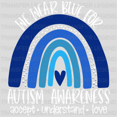 We Wear Blue For Autism Awareness Design - DTF heat transfer - transferlegend