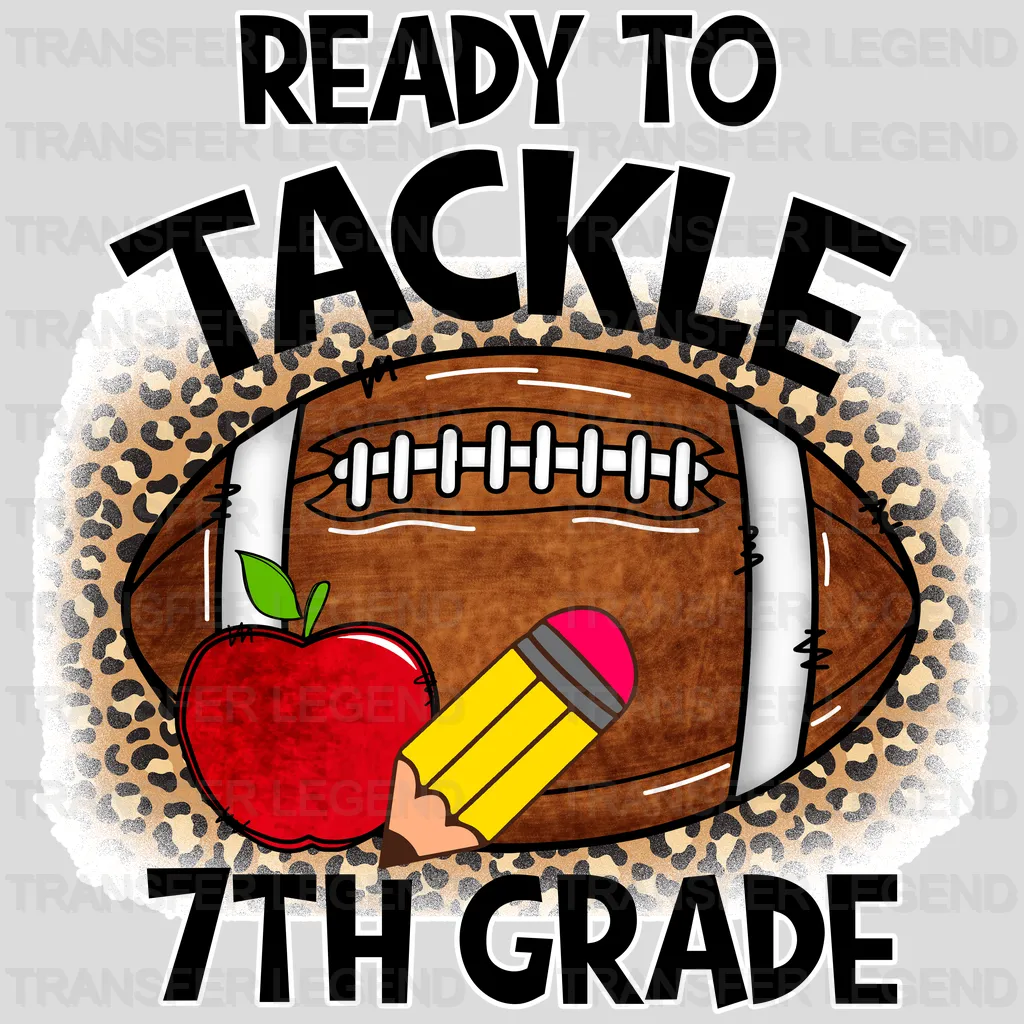 Ready To Tackle 7Th Grade - Back To School DTF Transfer - transferlegend