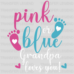 Pink or Blue Grandpa Loves You Design - DTF Heat Transfer - transferlegend