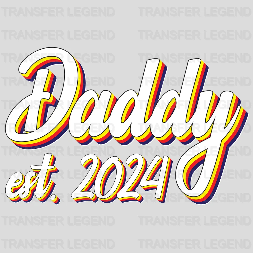 Daddy Est. 2024 Design - DTF heat transfer - transferlegend