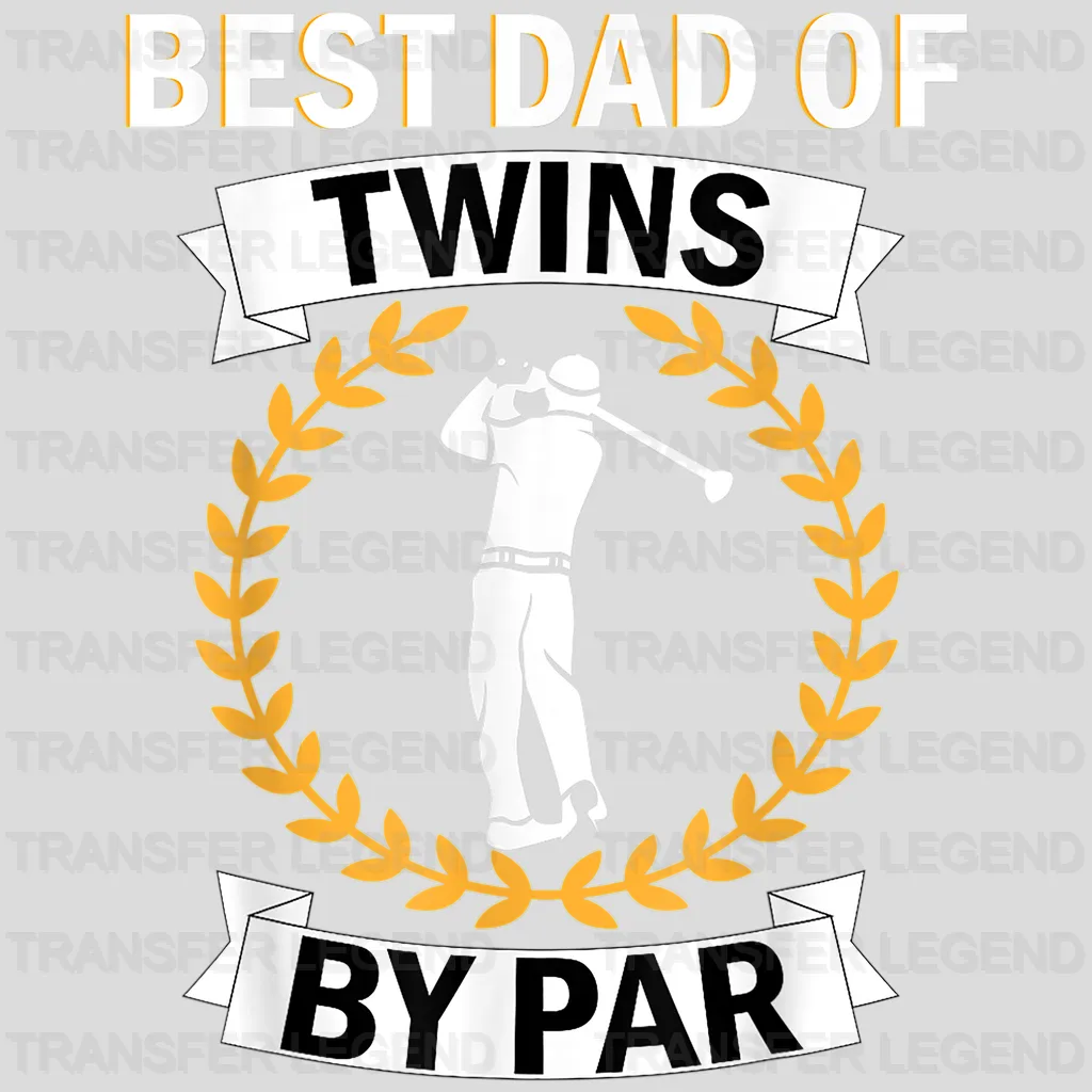 Best Dad of Twins By Par Golfer Daddy Design - DTF heat transfer - transferlegend