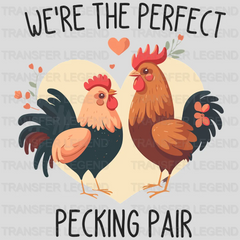 We Are The Perfect Pecking Pair Valentine's Day Design - DTF heat transfer - transferlegend