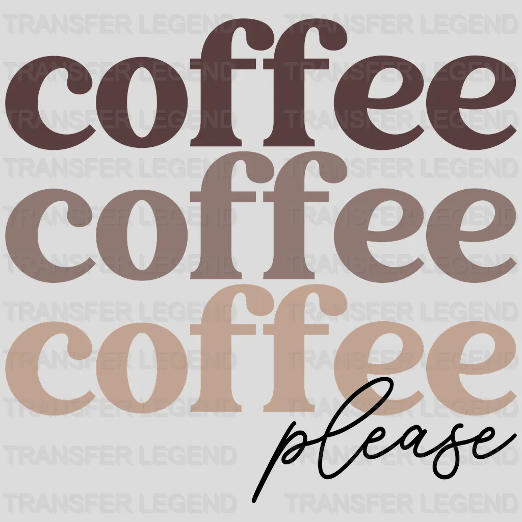 Coffee Please Design - DTF heat transfer - transferlegend