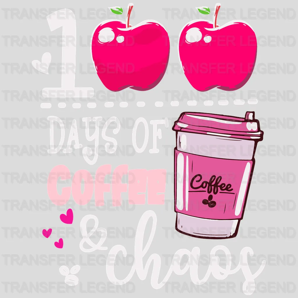 100 Days Of Coffee & Chaos - DTF heat transfer - transferlegend