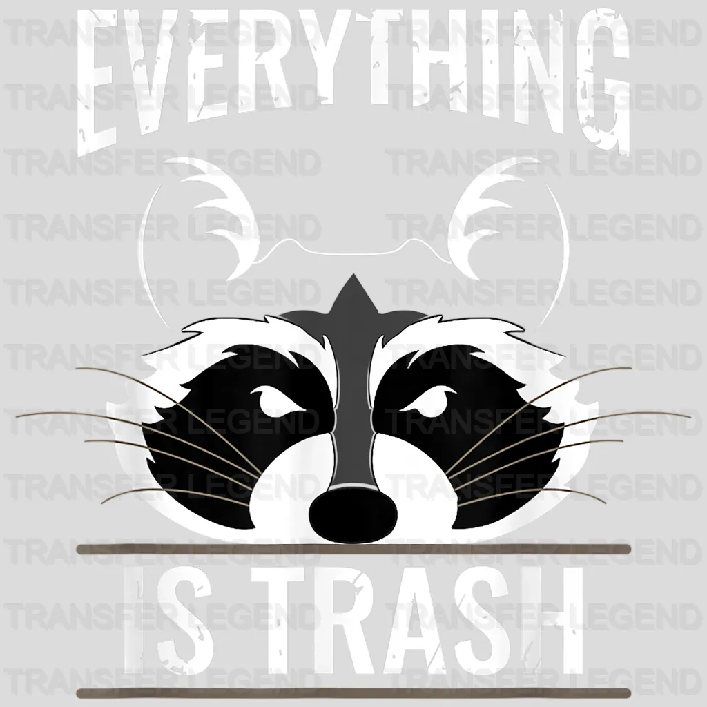 Everything Is Trash - Funny Raccoon Camping Design - DTF heat transfer - transferlegend