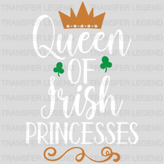 Queen Of Irish Princesses St. Patrick's Day Design - DTF heat transfer - transferlegend