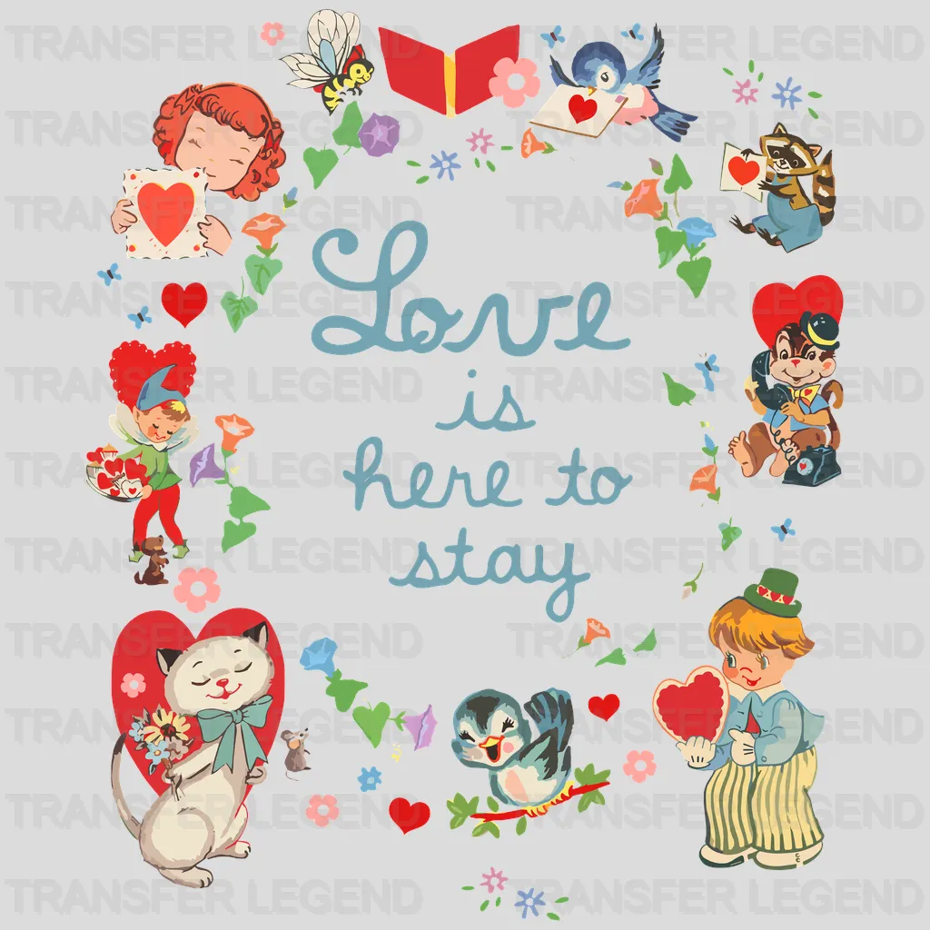 Love Is Here To Stay Valentine's Day Design - DTF heat transfer - transferlegend