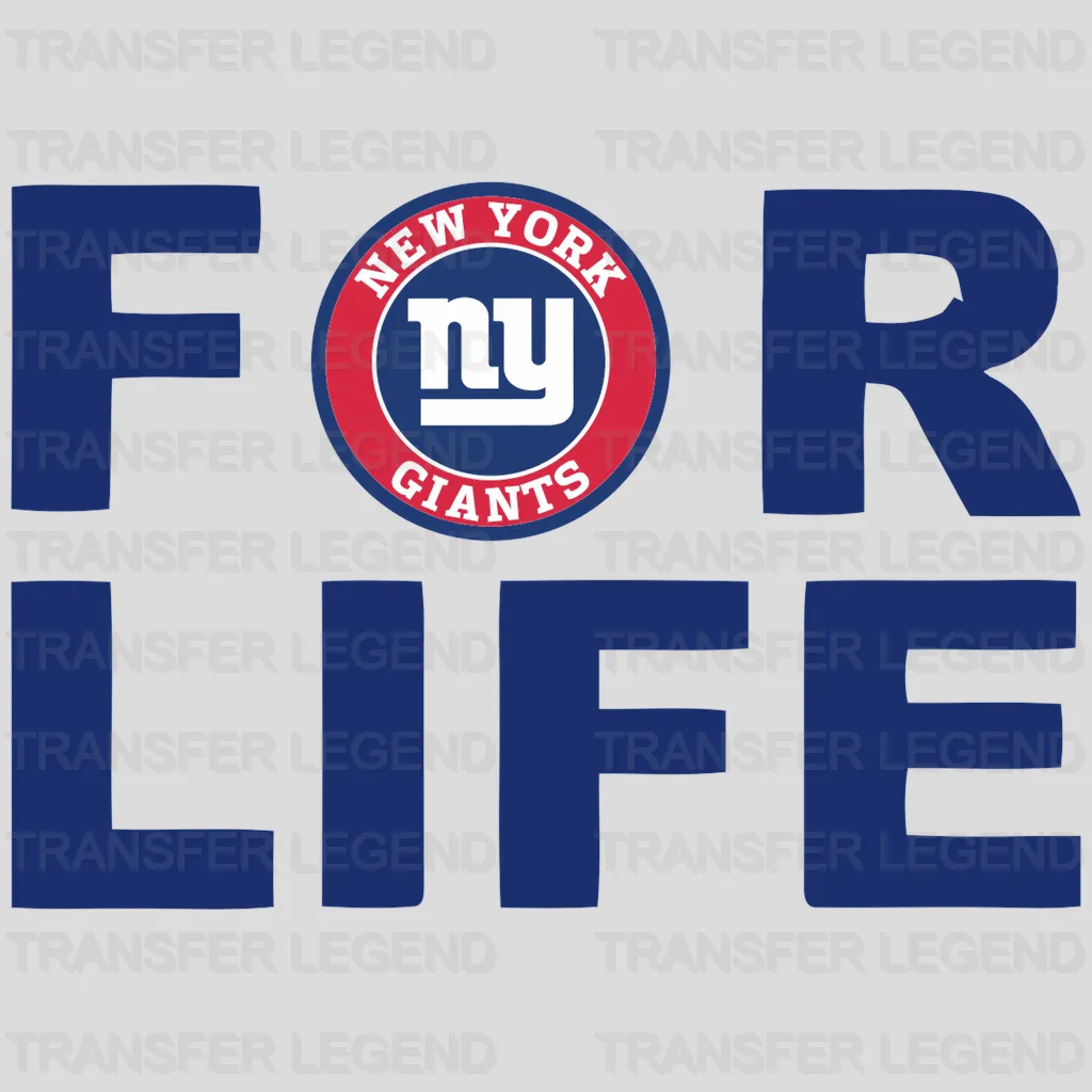 New York Giants stacked “For Life” with circle logo, NFL design - DTF Heat Transfer