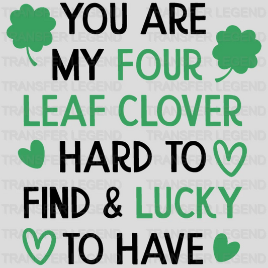 You Are My Four Leaf Clover St. Patrick's Day Design - DTF heat transfer - transferlegend