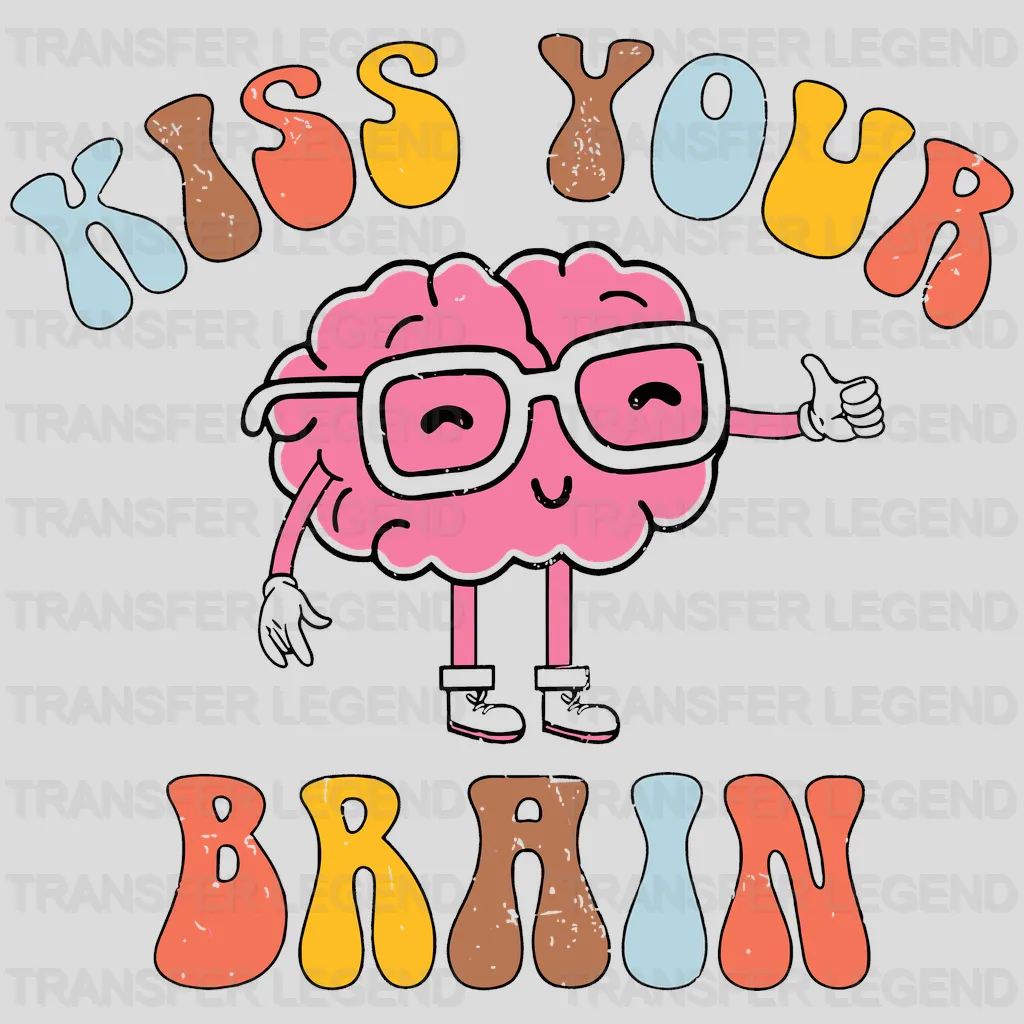 Kiss Your Brain 100 Days School Design - DTF heat transfer - transferlegend