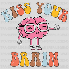 Kiss Your Brain 100 Days School Design - DTF heat transfer - transferlegend