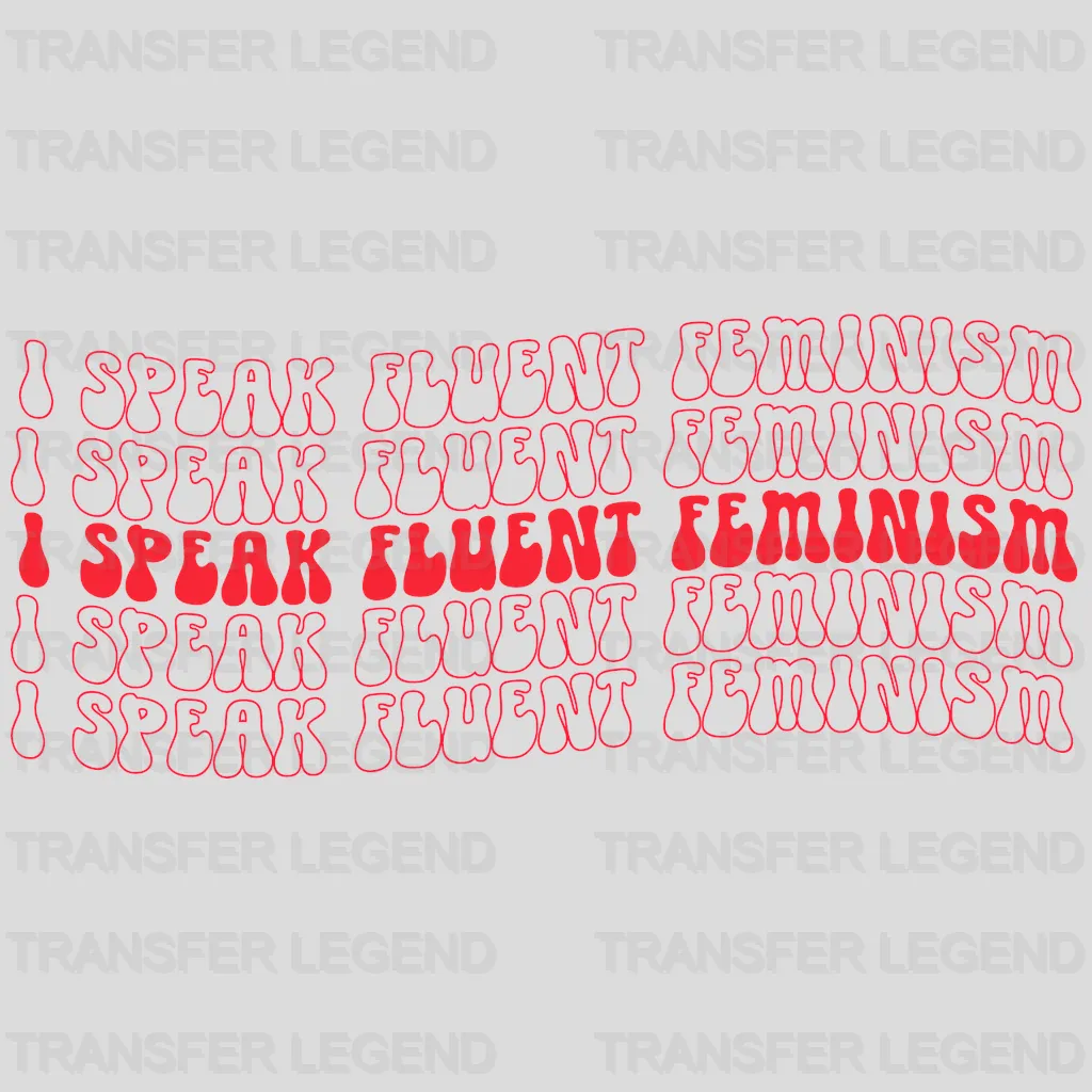 I Speak Fluent Feminism Design - DTF heat transfer - transferlegend