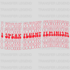 I Speak Fluent Feminism Design - DTF heat transfer - transferlegend