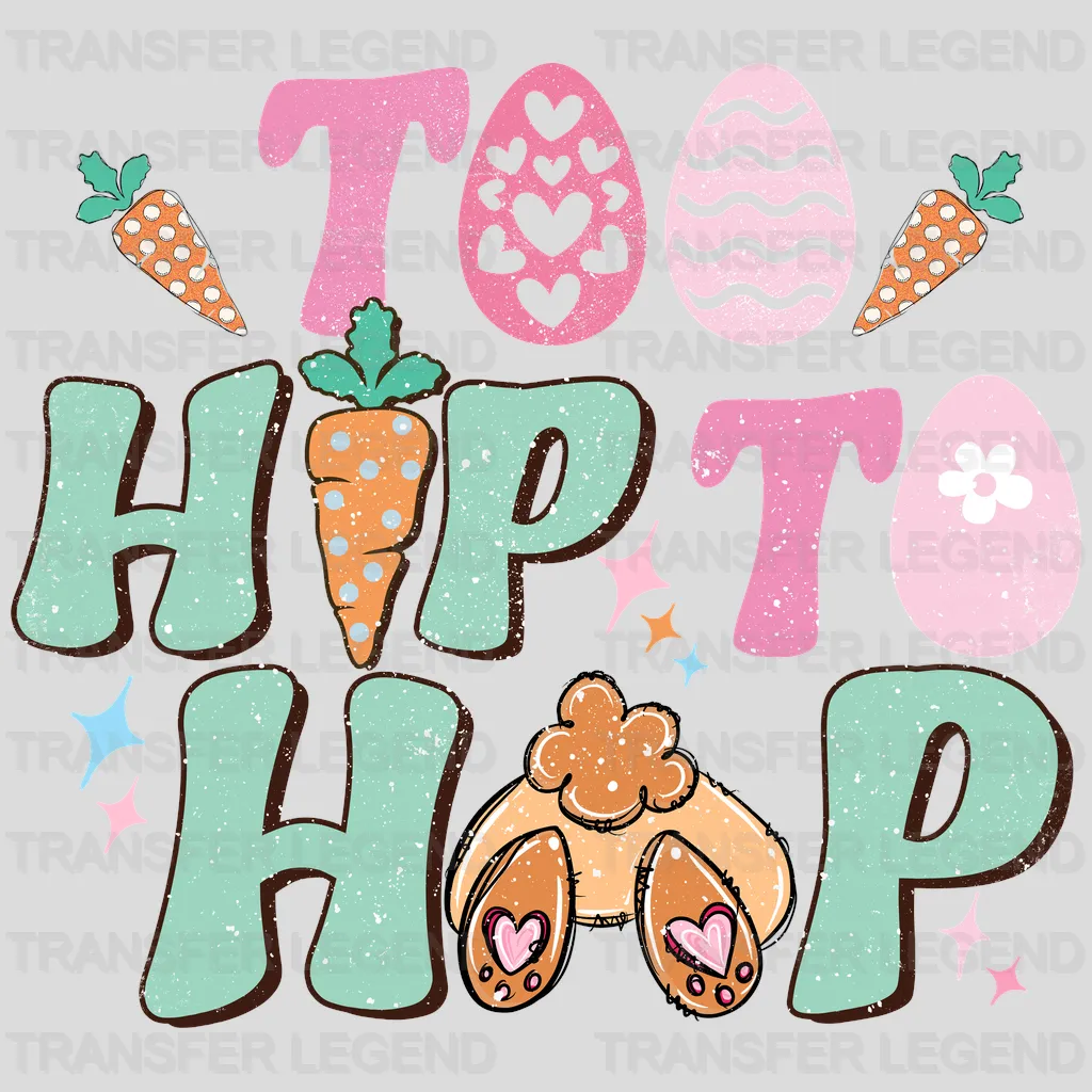 Too Hip To Hop Easter Design - DTF heat transfer - transferlegend