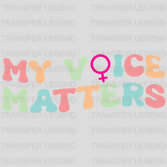 My Voice Matters Design - DTF heat transfer - transferlegend