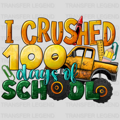 I Crushed 100 Days Of School - DTF heat transfer - transferlegend