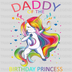 Daddy Of The Birthday Princess Unicorn Design - DTF heat transfer - transferlegend