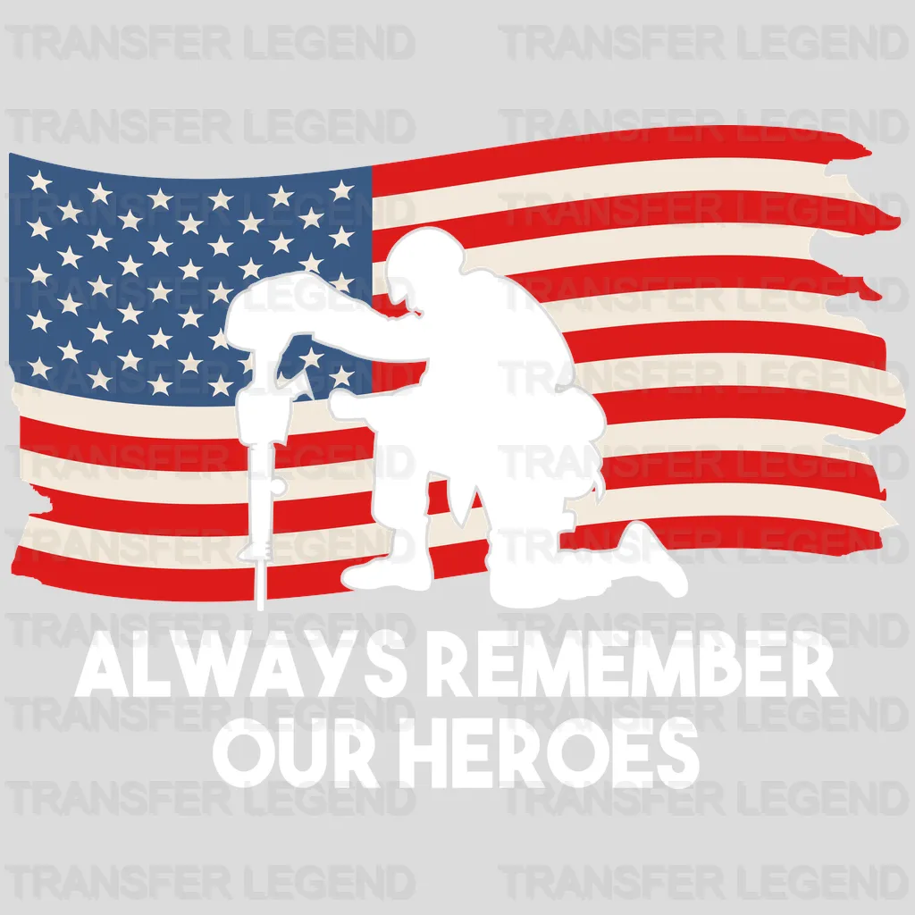 Soldier Always Remember Our Heroes - Memorial Day DTF Transfer - transferlegend