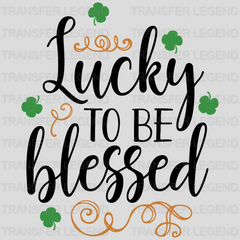 Lucky To Be Blessed St. Patrick's Day Design - DTF heat transfer - transferlegend