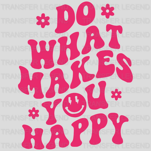 Do What Makes You Happy - Trendy - Retro - Preppy VSCO - Smiley Face  - DTF heat transfer - transferlegend