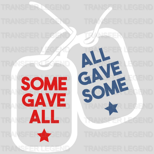 Some Gave All - Memorial Day DTF Transfer - transferlegend