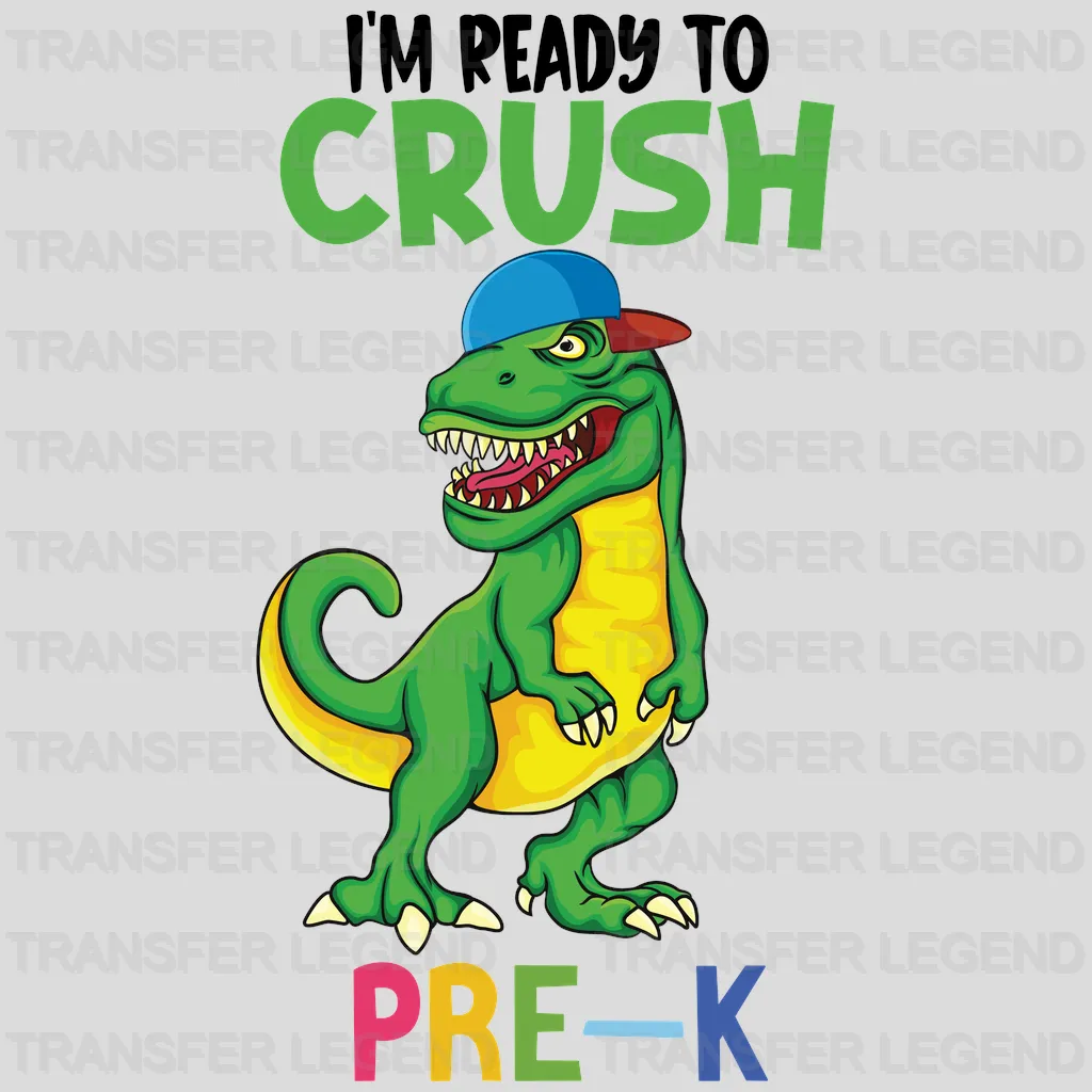 I'm Ready To Crush Pre-K - Back To School DTF Transfer - transferlegend