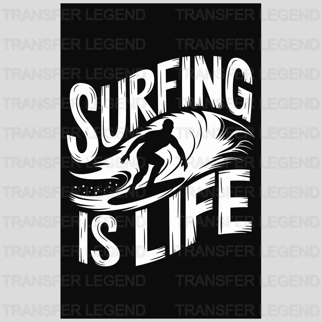 Surfing Is Life Surfing Design - DTF Heat Transfers - transferlegend
